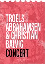 Troels Abrahamsen & Christian Balvig koncert