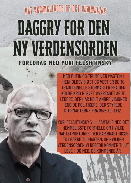 Daggry for den ny verdensorden - foredrag med Yuri Felshtinsky | KØBENHAVN